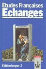 Etudes Francaises: Echanges. Edition longue 2. Schülerbuch