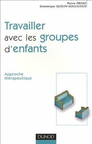 Travailler avec les groupes d'enfants: Approche thérapeutique