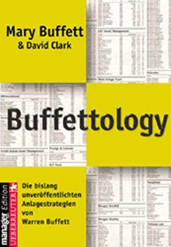 Buffettology: Die bislang unveröffentlichten Anlagestrategien von Warren Buffett