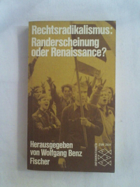 Rechtsradikalismus, Randerscheinung oder Renaissance? Zahlr. Beitr.