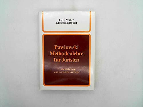 Methodenlehre für Juristen: Ein Lehrbuch