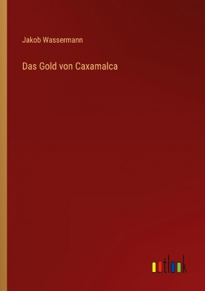 Das Gold von Caxamalca