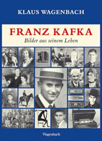 Franz Kafka. Bilder aus seinem Leben: Veränderte und erweiterte Ausgabe mit vielen Photographien und Dokumenten (Allgemeines Programm - Sachbuch)