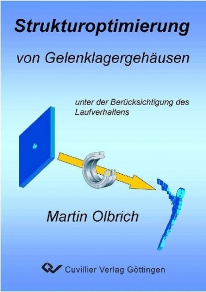 Strukturoptimierung von Gelenklagergehäusen unter Berücksichtigung des Lagerlaufverhaltens