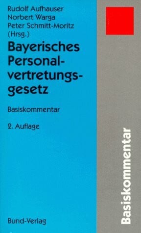 Bayerisches Personalvertretungsgesetz. Basiskommentar