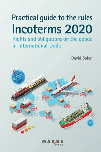 Practical guide to the Incoterms 2020 rules (Comercio internacional, Band 0)