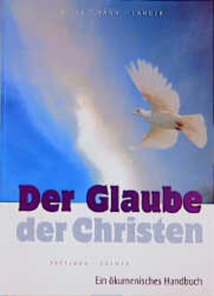 Der Glaube der Christen: Ein ökumenisches Handbuch. Ein ökumenisches Wörterbuch