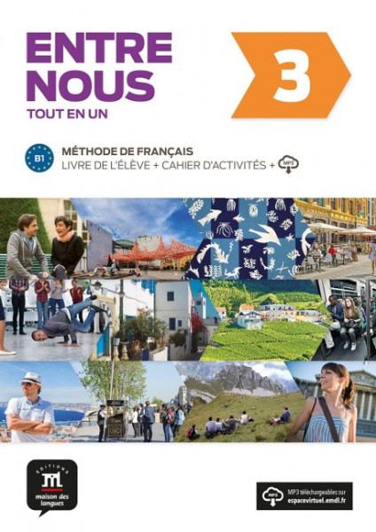 Entre nous 3 (B1). Livre de l'élève + cahier d'exercices + MP3-CD