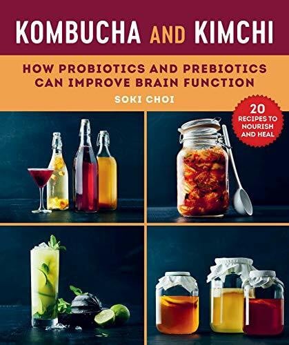 Kombucha and Kimchi: How Probiotics and Prebiotics Can Improve Brain Function