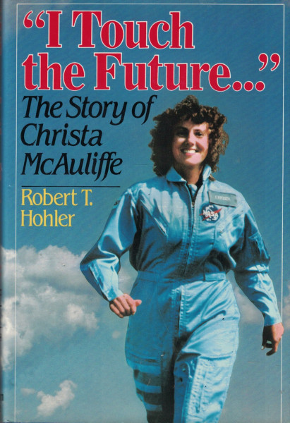 I Touch the Future: The Story of Christa McAuliffe