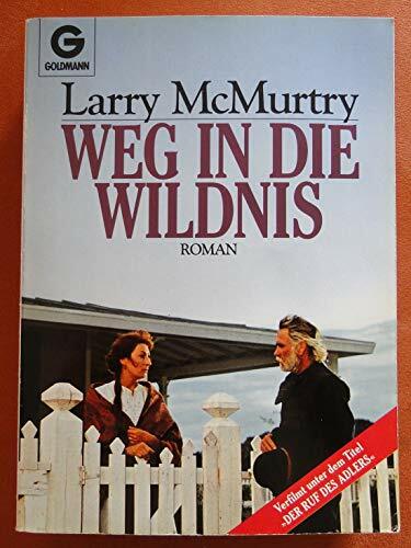 Weg in die Wildnis. Roman Weg in die Wildnis. Roman
