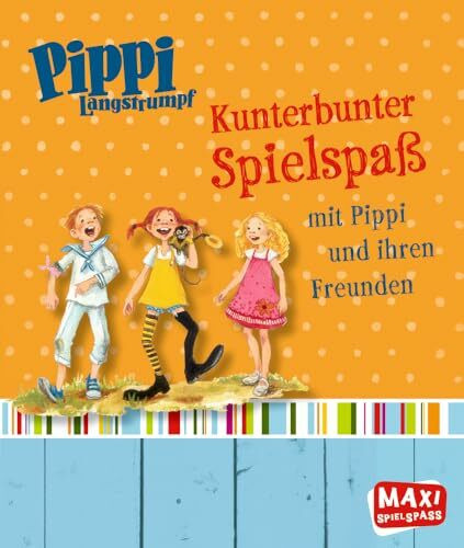 Pippi Langstrumpf. Kunterbunter Spielspaß mit Pippi und ihren Freunden (MAXI Spielspaß)