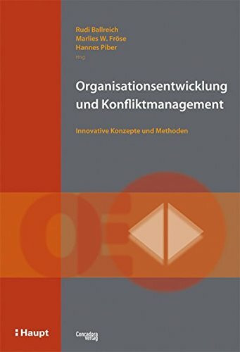 Organisationsentwicklung und Konfliktmanagement: Innovative Konzepte und Methoden