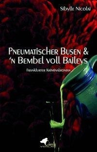 Pneumatischer Busen & 'n Bembel voll Baileys