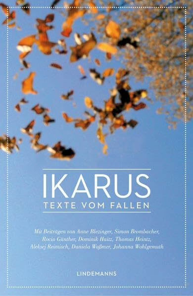 Ikarus: Texte vom Fallen (Lindemanns Bibliothek)