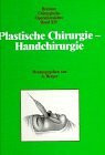 Chirurgische Operationslehre, 14 Bde., Bd.14, Plastische Chirurgie, Handchirurgie