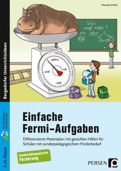 Einfache Fermi-Aufgaben: Differenzierte Materialien mit gestuften Hilfen für Schüler mit sonderpädagogischem Förderbedarf (5. und 6. Klasse)