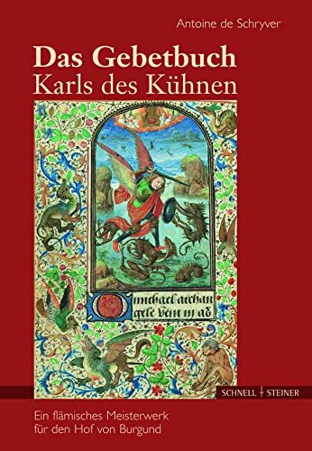 Das Gebetbuch Karls des Kühnen: Ein flämisches Meisterwerk für den Hof von Burgund