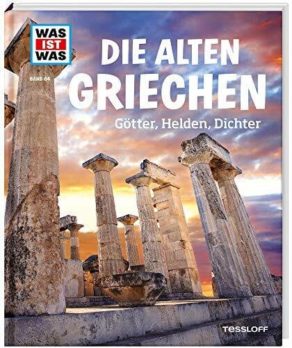 WAS IST WAS Band 64 Die alten Griechen. Götter, Helden, Dichter (WAS IST WAS Sachbuch, Band 64)