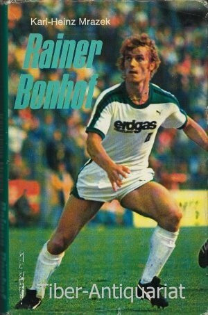 Rainer Bonhof. So habe ich mich durchgebissen
