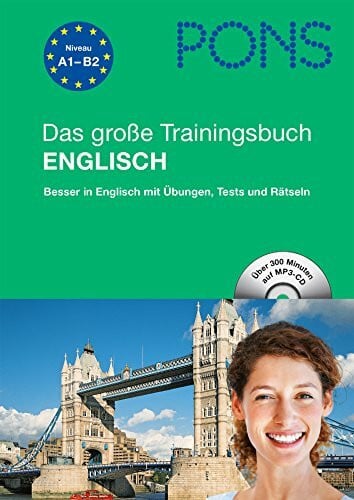 PONS Das große Trainingsbuch Englisch: Besser in Englisch mit Übungen, Tests und Rätseln