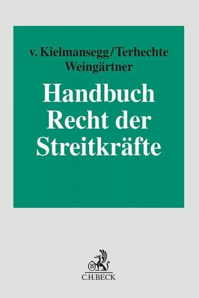 Handbuch Recht der Streitkräfte: Grundlagen, Organisation, Einsatz
