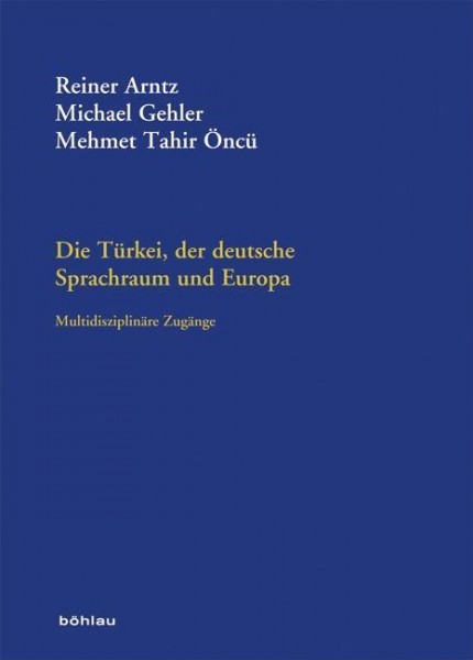 Die Türkei, der deutsche Sprachraum und Europa