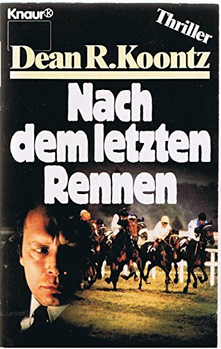 Nach dem letzten Rennen (Knaur Taschenbücher. Romane, Erzählungen)