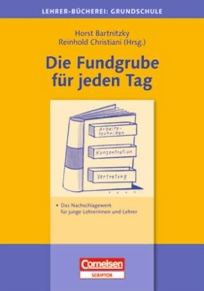 Lehrerbücherei Grundschule - Ideenwerkstatt: Die Fundgrube für jeden Tag: Das Nachschlagewerk für junge Lehrerinnen und Lehrer