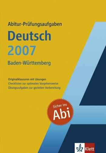 Abitur-Prüfungsaufgaben Deutsch 2007 Baden-Württemberg