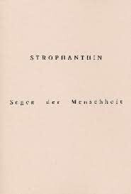 Strophanthin, Segen der Menschheit