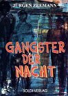 Gangster der Nacht: Kriminalroman