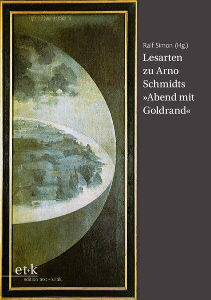 Lesarten zu Arno Schmidts "Abend mit Goldrand"