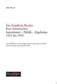 Der feindliche Bruder: Kurt Schumacher