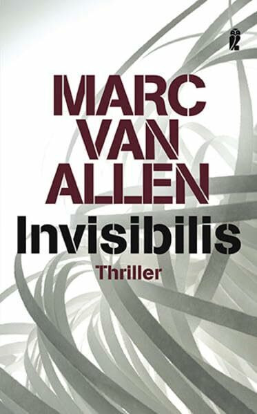 Invisibilis (Die Invisibilis-Thriller)