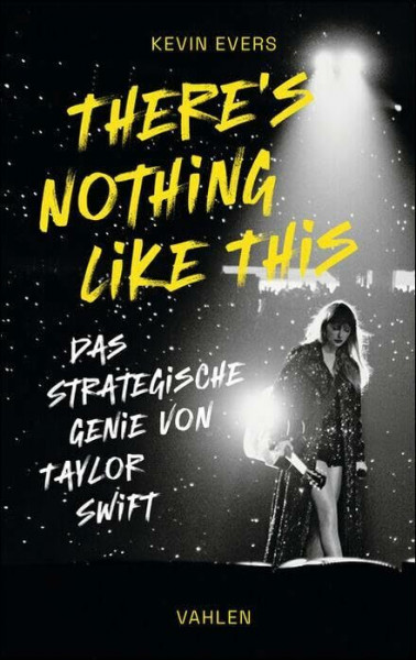 There's Nothing Like This: Das strategische Genie von Taylor Swift