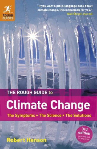 The Rough Guide to Climate Change: the symptoms, the science, the solutions