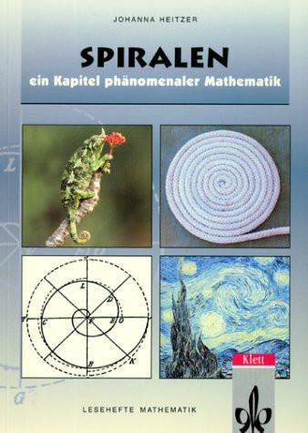 Spiralen. Ein Kapitel phänomenaler Mathematik