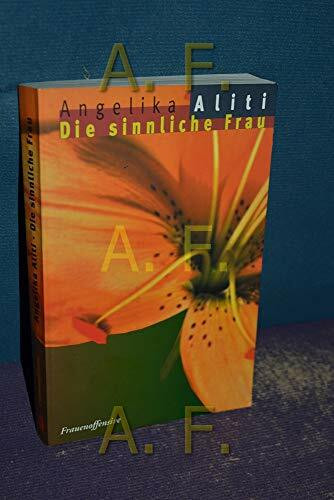 Die sinnliche Frau