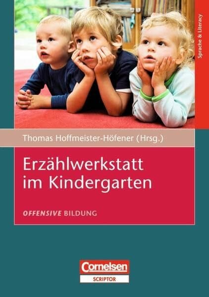 Offensive Bildung: Erzählwerkstatt im Kindergarten