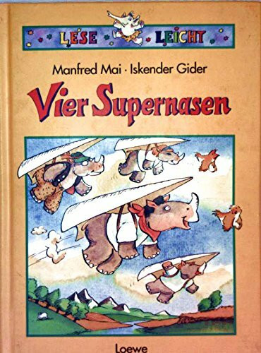 Vier Supernasen. ( Ab 6 J.)