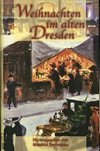 Weihnachten im alten Dresden