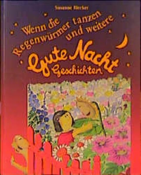 Wenn die Regenwürmer tanzen und andere Gute-Nacht-Geschichten (Hänssler-Kinderland)