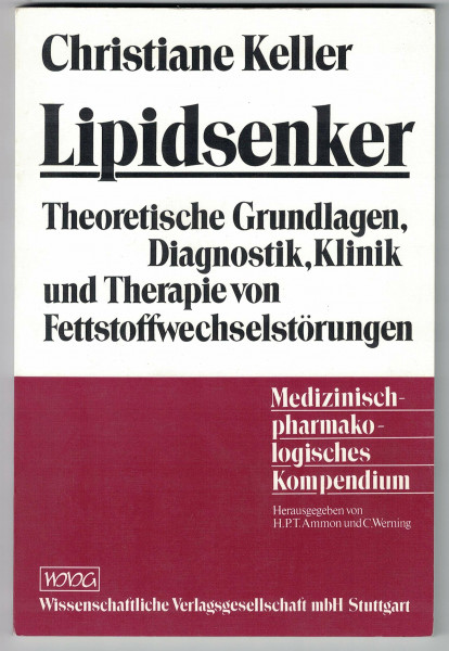Lipidsenker: Theoretische Grundlagen. Diagnostik, Klinik und Therapie von Fettstoffwechselstörungen