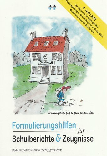 Formulierungshilfen für Schulberichte und Zeugnisse Formulierungshilfen für Schulberichte und Zeugnisse