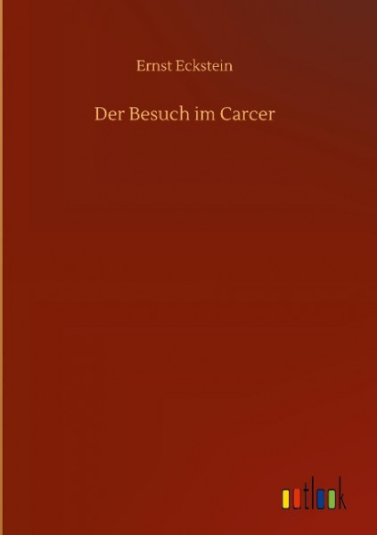 Der Besuch im Carcer