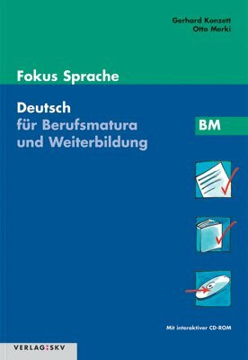 Fokus Sprache. Deutsch für die Berufsbildung / Fokus Sprache BM - Deutsch für Berufsmatura und Weiterbildung: Schülerband