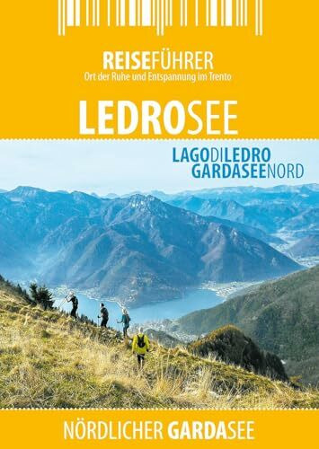 Ledrosee - Reiseführer - Lago di Ledro: Mikro-Feriengebiet der Extraklasse ...