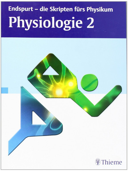 Endspurt - die Skripten fürs Physikum: Physiologie 2