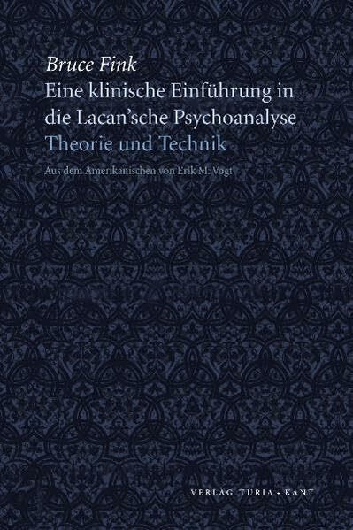 Eine klinische Einführung in die Lacansche Psychoanalyse